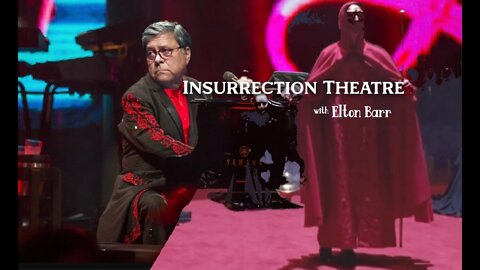 Elton Barr's 'Insurrection Theatre' ft. Ivanka Kushner
