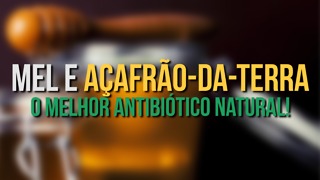 Mel e Açafrão-Da-Terra O: Melhor Antibiótico Natural!