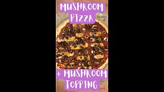 Mushroom Pizza (+ Mushroom Topping) 🍄🍕🤤