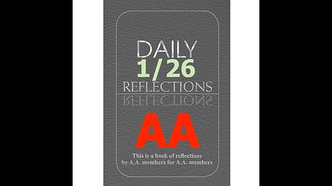 January 26 – AA Meeting - Daily Reflections - Alcoholics Anonymous - Read Along