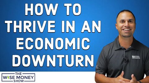 How to Thrive Financially During an Economic Downturn