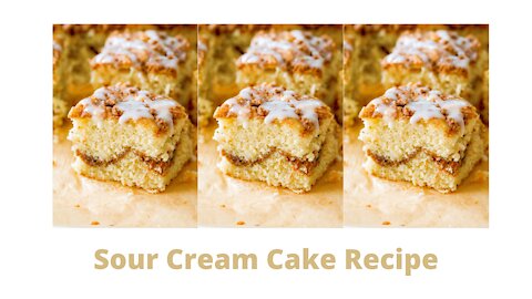 Food Hacks: Sour Cream Cake Recipe