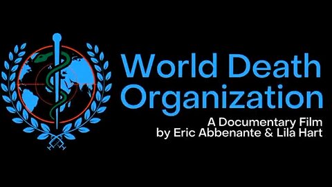 World Death Organization, A History Which Exposes the Secrets of Scientific Eugenicists! Documentary