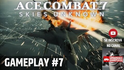 Ace Combat 7: Skies Unknown | GAMEPLAY #7 | NOVO CONTEÚDO DLC DA SEASON PASS!!!