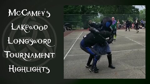 Episode 34 - Lakewood Longsword Tournament - McCamey's Highlights
