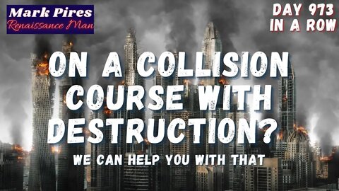 On A Collision Course With Destruction? We Can Help You With That!