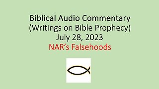 Biblical Audio Commentary – NAR’s Falsehoods