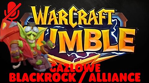 WarCraft Rumble - Gazlowe - Blackrock + Alliance