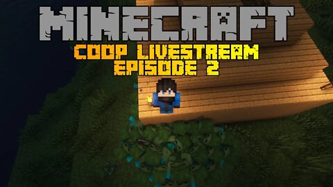 Starting to get things built! (Coop Minecraft - Hardcore Gameplay - Episode 2)