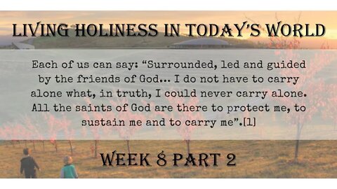 Living Holiness in Today's World: Week 8 Part 2