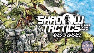 Shadow Tactics: Blades of the Shogun - Aiko's Choice Gameplay Preview (Hardcore)