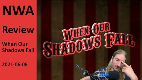 2 GOOD DEBUTS | NWA When Our Shadows Fall (Review)