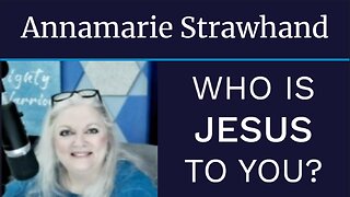 Who Is Jesus To You?