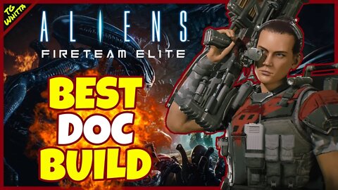 Aliens Fireteam Elite - Best End Game Doc Build | MAX Damage + INFINITE Combat Stim