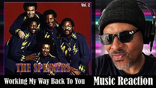 The Spinners Working My Way Back To You Reaction!