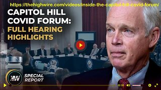 Senator Ron Johnson Covid Forum Highlights & More