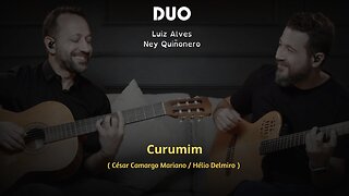 DUO-Luiz Alves e Ney Quiñonero - Curumim ( César Camargo Mariano / Hélio Delmiro )