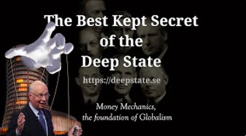 The Best Kept Secret - Episode 14: Money Mechanics, the Foundation of Globalism - THE NWO