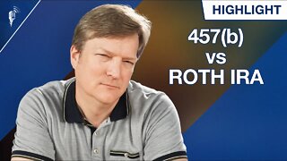 457(b) Vs. Roth IRA: Which one Should You Prioritize?