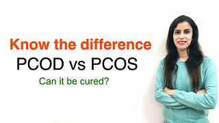 Difference between PCOS and PCOD | Polycystic Ovary Syndrome | Symptoms, treatment and more