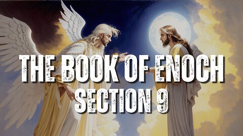 THE BOOK OF ENOCH - SECTION 9