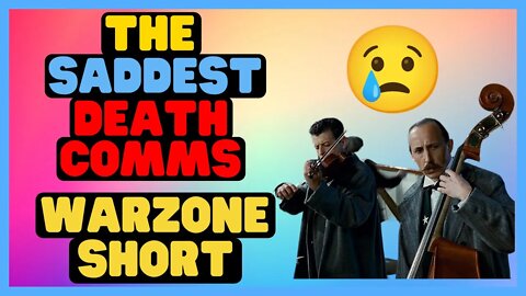 Saddest Death-Comms | Warzone Shorts #shorts