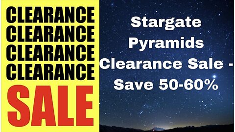 Clearance Sale on Stargate Pyramids - Save 50-60%