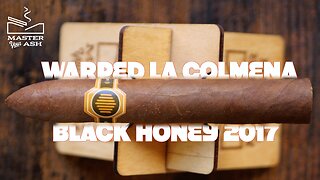 Warped La Colmena Black Honey 2017 Cigar Review