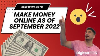 Best 10 Ways to Make Money Online as of September 2022 #digitaltahir