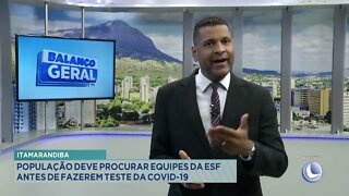 Itamarandiba: população deve procurar equipes da ESF antes de fazerem teste da covid-19