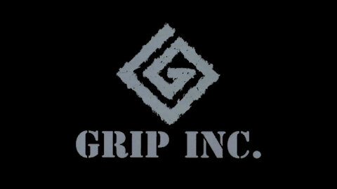 GRIP INC - In 40 Minutes