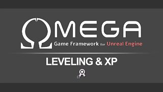 Leveling & XP - Omega Game Framework | Unreal Engine Tutorial