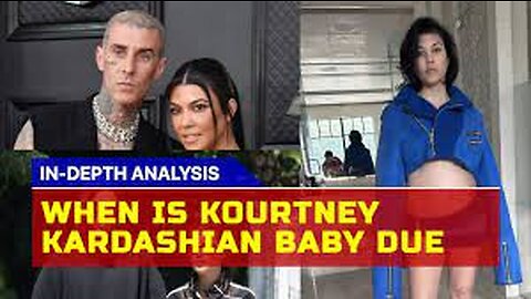 When is Kourtney Kardashian baby due?