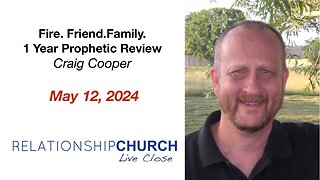 Fire Friend Family - 1 Year Prophetic Review