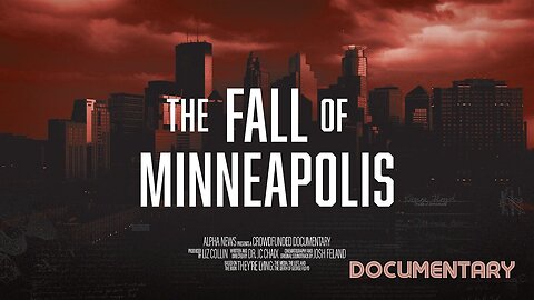 Documentary: The Fall of Minneapolis