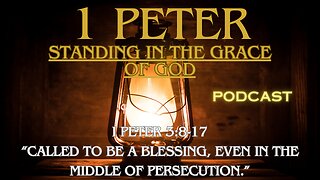 I Peter 3:8-17 “Called to be a blessing, even in the middle of persecution.”