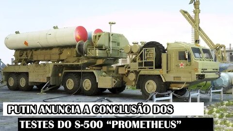 Putin Anuncia A Conclusão Dos Testes Do S-500 “Prometheus”