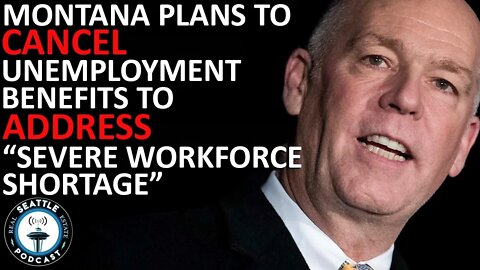 Montana plans to cancel unemployment benefits to address ‘severe workforce shortage’