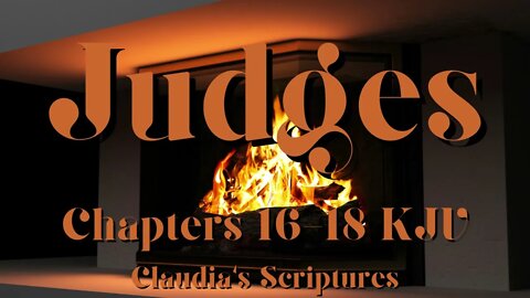 The Bible Series Bible Book Judges Chapters 16-18 Audio