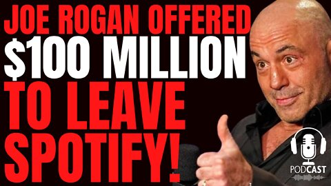 Joe Rogan Offered $100 Million to Goto Rumble