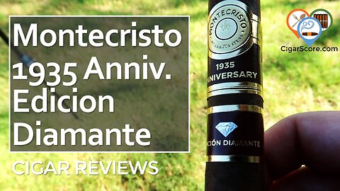 1935 2.0? The Montecristo 1935 Anniversary EDICION DIAMANTE Toro - CIGAR REVIEWS by CigarScore