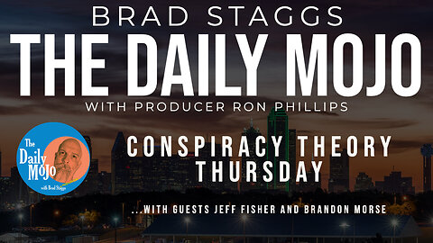 LIVE: Conspiracy Theory Thursday - The Daily Mojo
