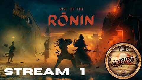 First time Rise of the Ronin