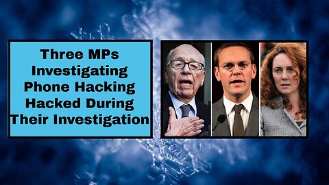 Three MPs Investigating Phone Hacking Hacked During Their Investigation