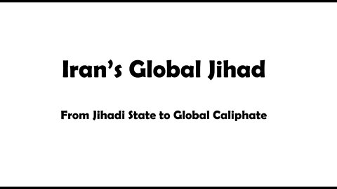 Iran's Global Jihad - a 12 minute preview
