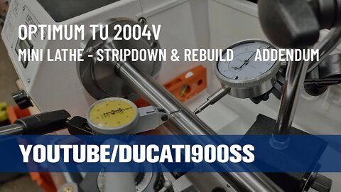 Addendum - Mini Lathe Stripdown & Rebuild - Optimum TU 2004v