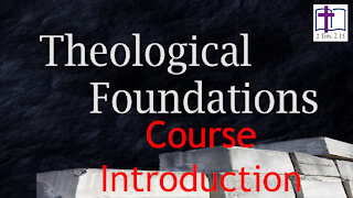 Theological Foundations: Intro