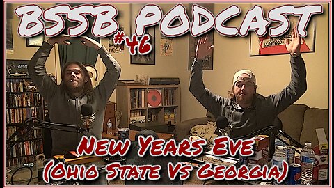 New Year's Eve (Ohio State vs Georgia) - BSSB Podcast #46