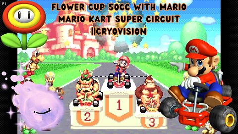 Flower Cup 50cc With Mario Mario Kart Super Circuit ||CryoVision