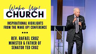 Wake UP! Church: Rev. Rafael Cruz's Message for the Church